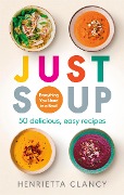 Cover-Bild zum Titel 'Just Soup' von 'Henrietta Clancy'