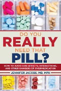 Cover-Bild zum Titel 'Do You Really Need That Pill?' von 'Jennifer Jacobs'