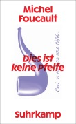 Cover-Bild zum Titel 'Dies ist keine Pfeife' von 'Michel Foucault'