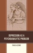 Cover-Bild zum Titel 'Depression as a Psychoanalytic Problem' von 'Paolo Azzone'