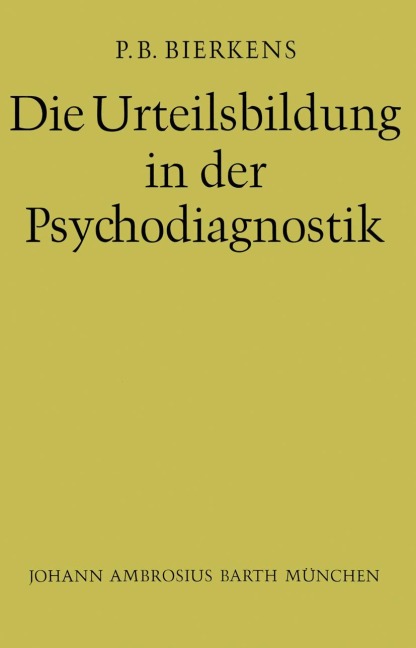 Die Urteilsbildung in der Psychodiagnostik - P. B. Bierkens