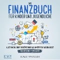 Cover-Bild zum Titel 'Das Finanzbuch für Kinder und Jugendliche - alles was du über die Börse und das Investieren wissen musst - kinderleicht erklärt: Ratgeber für Börse, Aktien, Investieren, Geld und finanzielle Freiheit' von 'Lukas Prautzsch'