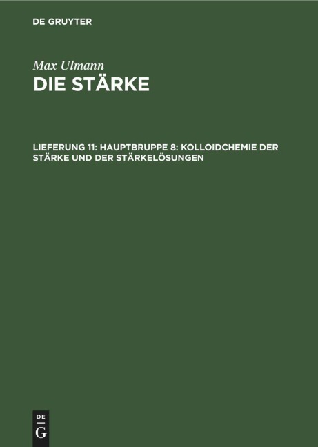 Hauptbruppe 8: Kolloidchemie der Stärke und der Stärkelösungen - Max Ulmann