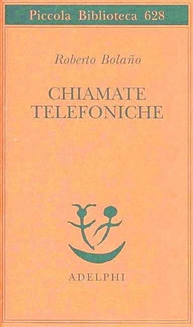 Chiamate telefoniche - Roberto Bolaño