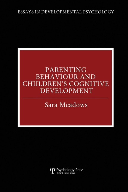 Parenting Behaviour and Children's Cognitive Development - Sara Meadows