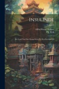 Cover-Bild zum Titel 'Insulinde: Het Land Van Den Orang-Oetan En Den Paradijsvogel; Volume 2' von 'Alfred Russel Wallace, P. J. Veth'