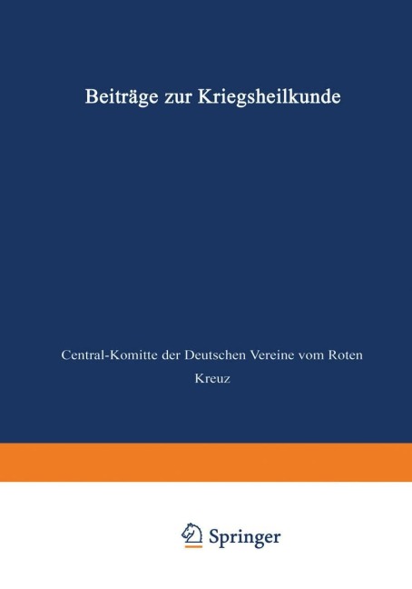Beiträge zur Kriegsheilkunde - 