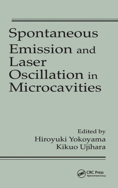 Spontaneous Emission and Laser Oscillation in Microcavities - Hiroyuki Yokoyama, Kikuo Ujihara