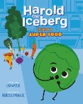 Harold the Iceberg Is Not a Super Food - Lisa Wyzlic