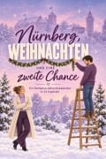Cover-Bild zum Titel 'Nürnberg, Weihnachten und eine zweite Chance' von 'Eva Maier'