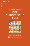 Der europäische Adel - Walter Demel
