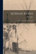 Cover-Bild zum Titel 'Sjúrðar Kvæði: Die Färöischen Lieder Von Sigurd' von 'Max Vogler'