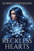 Cover-Bild zum Titel 'Reckless Hearts' von 'Aubrey Hoffmann'