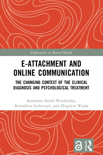 E-attachment and Online Communication - Katarzyna Sitnik-Warchulska, Bernadetta Izydorczyk, Zbigniew Wajda