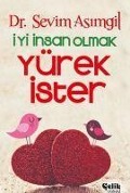 Cover-Bild zum Titel 'Iyi Insan Olmak Yürek Ister' von 'Sevim Asimgil'