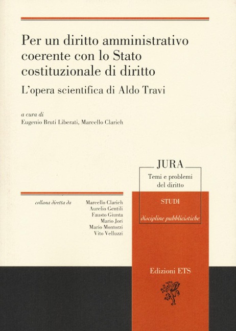 Per un diritto amministrativo coerente con lo Stato costituzionale di diritto. L'opera scientifica di Aldo Travi - 
