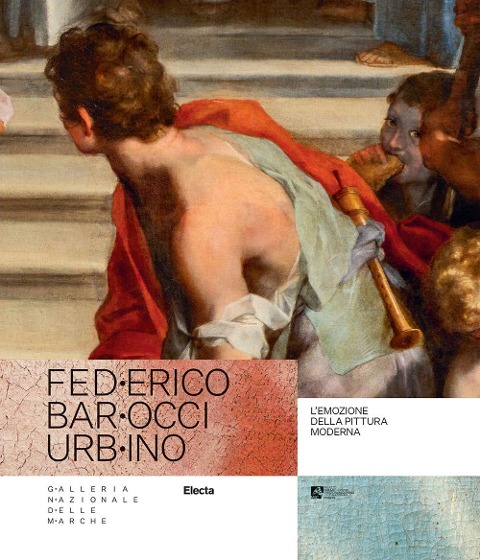 Federico Barocci Urbino. L'emozione della pittura moderna - 