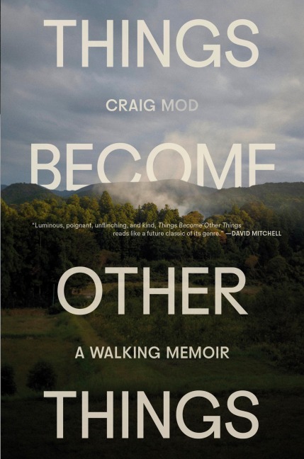 Things Become Other Things - Craig Mod