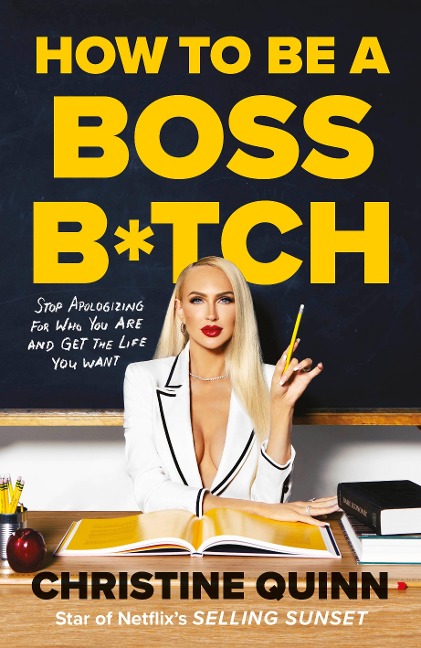 How to be a Boss Bitch - Christine Quinn