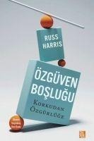 Özgüven Boslugu - Russ Harris