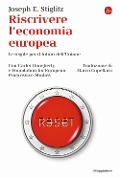 Cover-Bild zum Titel 'Riscrivere l'economia europea. Le regole per il futuro dell'Unione' von 'Joseph E. Stiglitz'