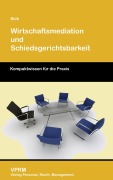 Cover-Bild zum Titel 'Wirtschaftsmediation und Schiedsgerichtsbarkeit' von 'Ulrich Sick'