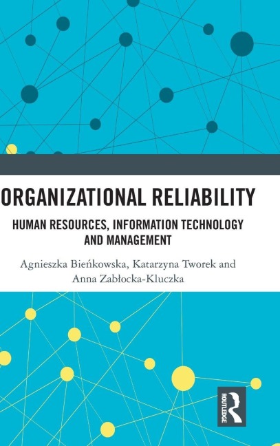 Organizational Reliability - Katarzyna Tworek, Agnieszka Bie¿kowska, Anna Zab¿ocka-Kluczka