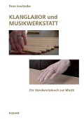 Cover-Bild zum Titel 'KLANGLABOR und MUSIKWERKSTATT' von 'Peter Ausländer'