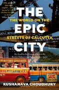 Cover-Bild zum Titel 'The Epic City' von 'Kushanava Choudhury'