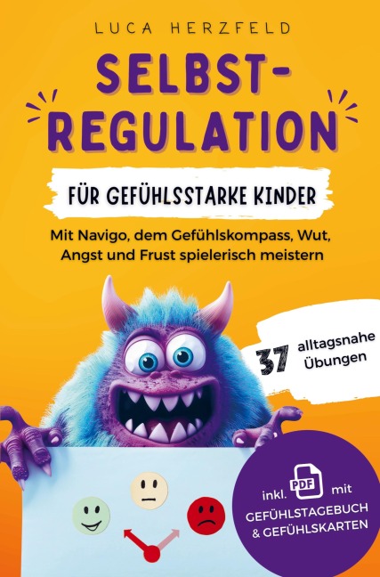 Selbstregulation für gefühlsstarke Kinder (6-12 Jahre) - Luca Herzfeld