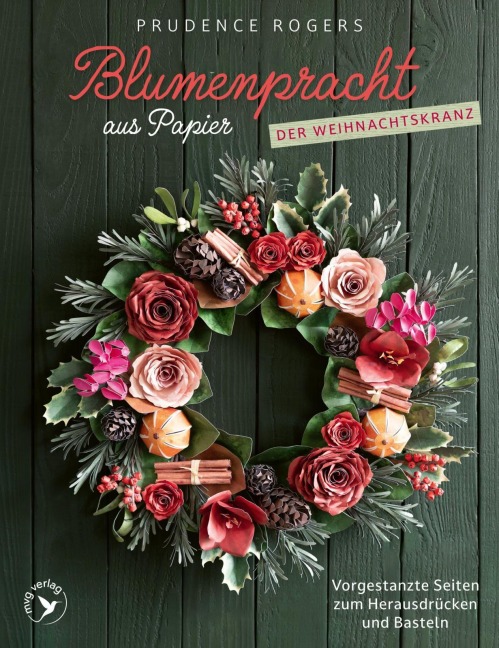 Blumenpracht aus Papier - Der Weihnachtskranz - Prudence Rogers