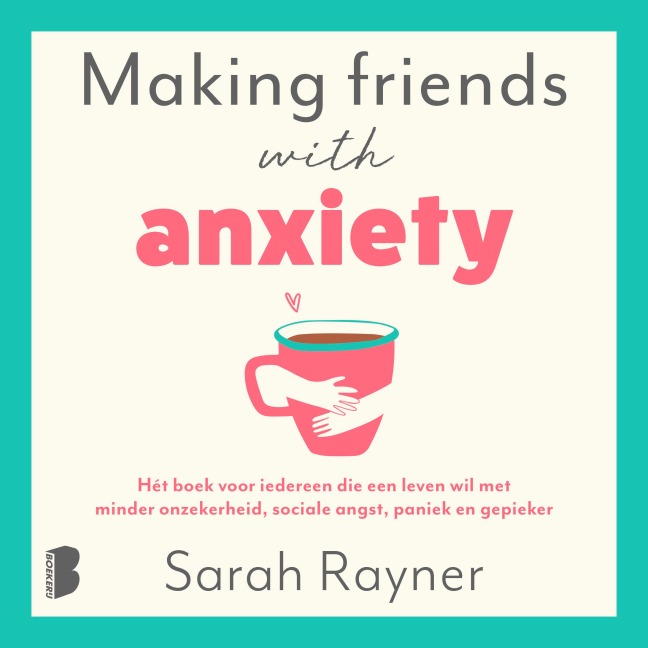 Making friends with anxiety - Sarah Rayner