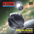 Cover-Bild zum Titel 'Perry Rhodan 2457: Dantyrens Rückkehr' von 'Arndt Ellmer'