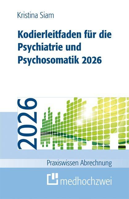 Kodierleitfaden für die Psychiatrie und Psychosomatik 2026 - Kristina Siam