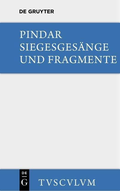 Siegesgesänge und Fragmente - Pindar