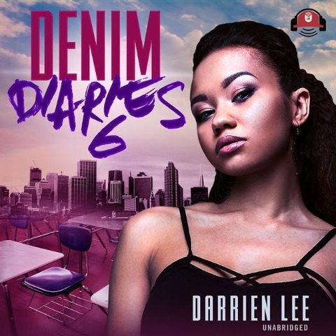 Denim Diaries 6 Lib/E: Lying to Live - Darrien Lee