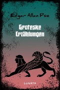 Cover-Bild zum Titel 'Groteske Erzählungen' von 'Edgar Allan Poe'