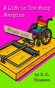 Cover-Bild zum Titel 'A Life in Too Many Margins' von 'S. E. Thomson'