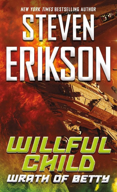 Willful Child: Wrath of Betty - Steven Erikson