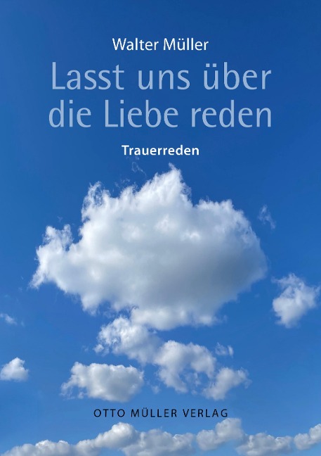 Lasst uns über Liebe reden - Walter Müller