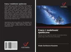 Cover-Bild zum Titel 'Czary i mobilno¿¿ spo¿eczna' von 'Vlada Sarkisova-Kouame'