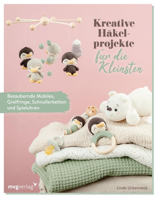 Kreative Häkelprojekte für die Kleinsten - Linda Urbanneck