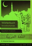 Cover-Bild zum Titel 'Wörterbuch Grundwortschatz Ägytisch-Arabisch' von 'Mohamed Abdel Aziz'
