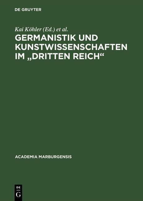 Germanistik und Kunstwissenschaften im "Dritten Reich" - 