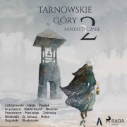 Cover-Bild zum Titel 'Tarnowskie góry fantastycznie 2' von 'Praca Zbiorowa'