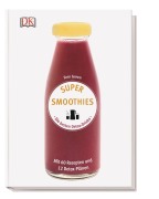 Cover-Bild zum Titel 'Super Smoothies - Die besten Detox-Drinks' von 'Fern Green'