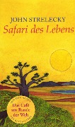 Cover-Bild zum Titel 'Safari des Lebens' von 'John Strelecky'