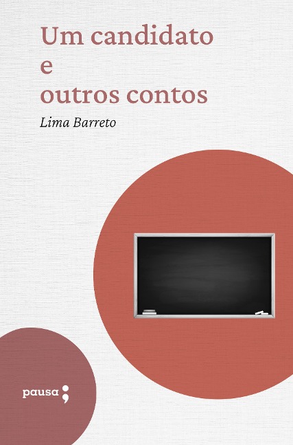 Um candidato e outros contos - Lima Barreto