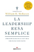 Cover-Bild zum Titel 'La leadership resa semplice. I principi guida di un navy seal che ne ha viste tante' von 'William H. McRaven'