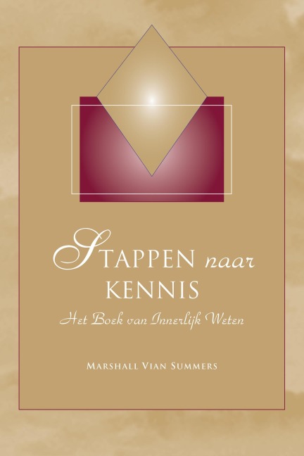 Stappen naar Kennis (Steps to Knowledge - Dutch Edition) - Marshall Vian Summers